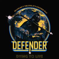Defender - Dying to Live