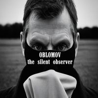 Oblomov - The Silent Observer