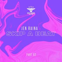 Jen Raina - Skip a Beat EP (Part 2)