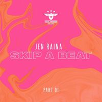 Jen Raina - Skip a Beat EP (Part 1)