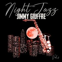 Jimmy Giuffre - Night Jazz, Jimmy Giuffre, Vol. 2