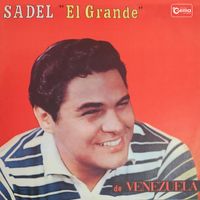 Alfredo Sadel - Sadel "El Grande" De Venezuela