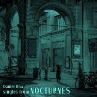Daniel Diaz - Singles Fom Nocturnes