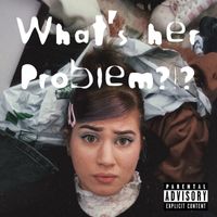 G.G. - What's Her Problem?!? (Explicit)