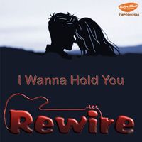 Rewire - I Wanna Hold You