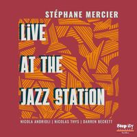 Stéphane Mercier - Live at the Jazz Station