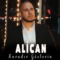 Alican - Karadır Gözlerin