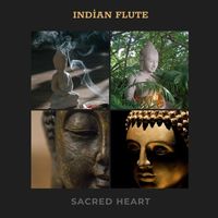 Calm Buda - Indian Flute (Sacred Heart)