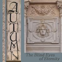 Autumn - The Blind Eyes of Eternity