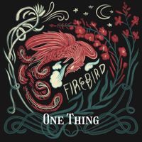 Firebird - One Thing