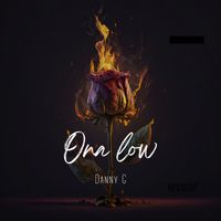 Danny G - Ona Low (Explicit)