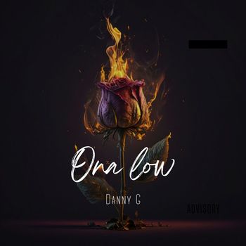 Danny G - Ona Low (Explicit)