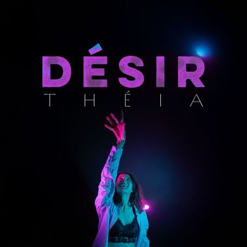 THEIA - Désir