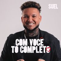 Suel - Com Você Tô Completo