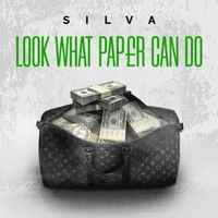 Silva - Look What Paper Can Do (Explicit)