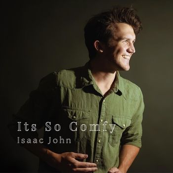 Isaac John - Its So Comfy