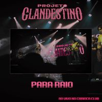 Projeto Clandestino - Para-Raio (Ao Vivo no Carioca Club 2024)