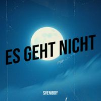 Sveniboy - Es Geht Nicht