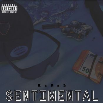 RaFaL - Sentimental (Explicit)