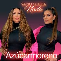 Azucar Moreno - Ya no queda nada (Single)
