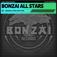Bonzai All Stars - Annihilating Rhythm