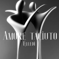 Elledi - Amore taciuto