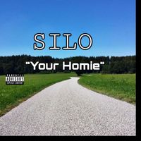 Silo - your homie (Explicit)