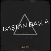 Emrah - Baştan Başla