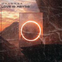 Malerba - Love Is Abyss