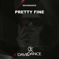 Daviddance - Pretty Fine