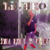 Lil Sko - Tha Time Iz Now! (Explicit)