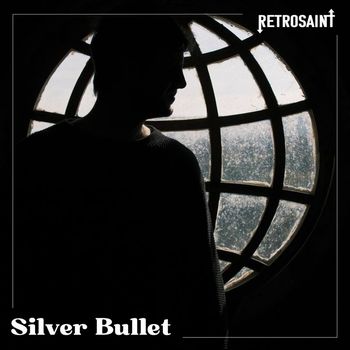 Retrosaint - Silver Bullet