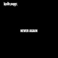 Hellsongs - Never Again