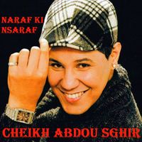 Cheikh Abdou Sghir - Naraf ki nsaraf