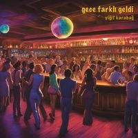 Yiğit Karabağ - Gece Farklı Geldi