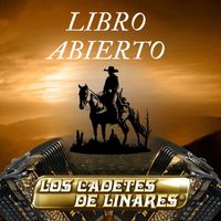 Los Cadetes De Linares - Libro Abierto