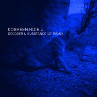 Kosheen - Hide U (Decoder & Substance 12" Remix)