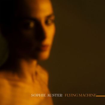Sophie Auster - Flying Machine