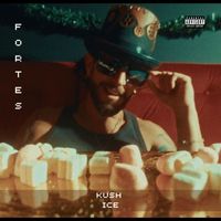 Fortes - Kush Ice (Explicit)