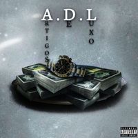 A.D.L - Artigos.De.Luxo (Explicit)