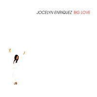 Jocelyn Enriquez - Big Love