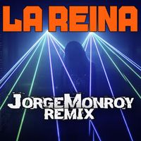 Jorge Monroy - La Reina (Remix)
