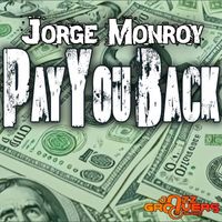 Jorge Monroy - Pay You Back