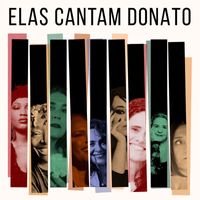 João Donato - Elas Cantam Donato