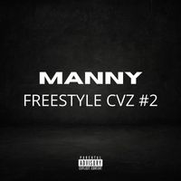 Manny - FREESTYLE CVZ #2 (Explicit)