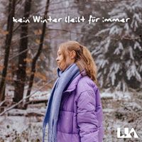 LIA - Kein Winter bleibt für immer