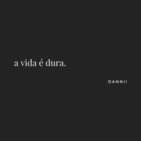 Dannii - A Vida é Dura (Explicit)