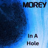 MOREY - In A Hole