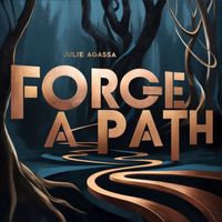 Julie Agassa - Forge A Path