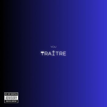 You - Traître